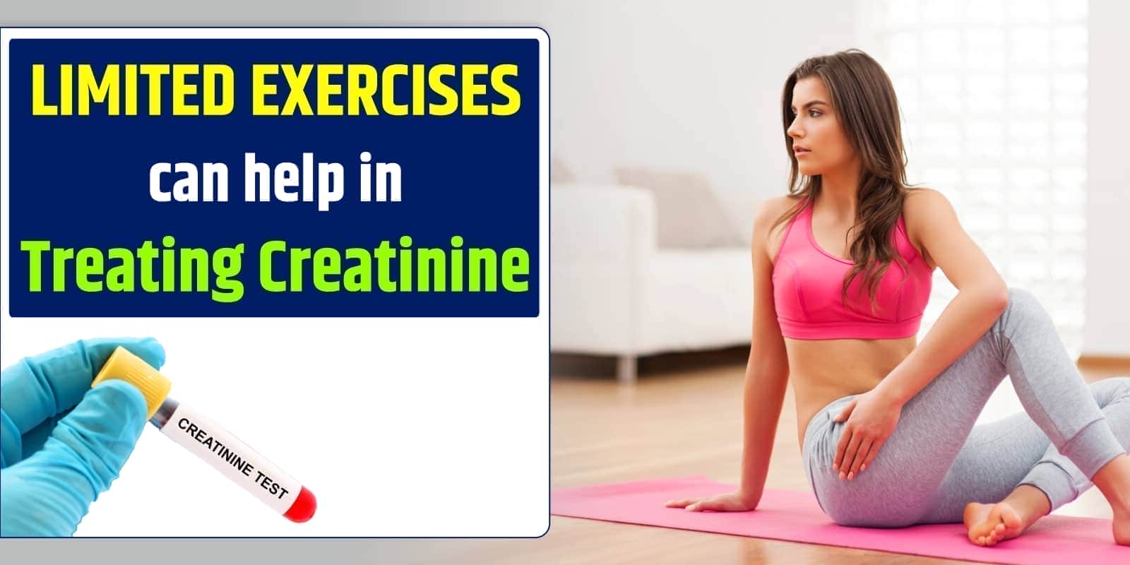 Limited Exercises can help in Treating Creatinine